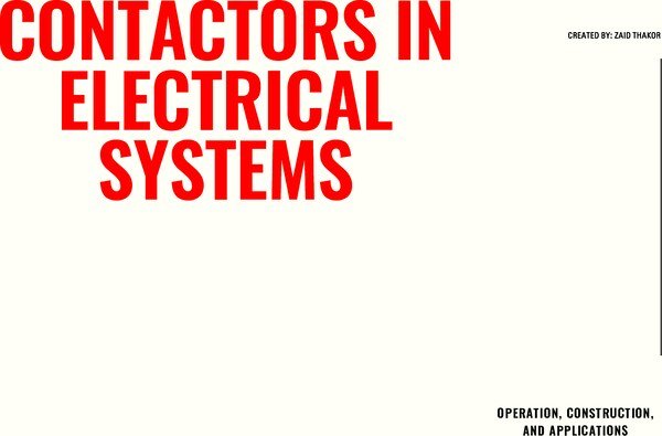 Thumbnail for Contactors in Electrical Systems: Operation, Types, and Relay Comparison